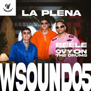 La Plena — W Sound, Beéle, Ovy On The Drums
