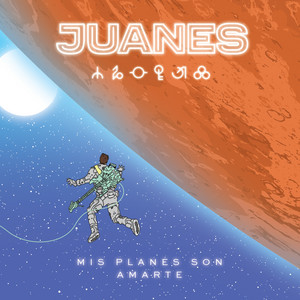 Mis Planes Son Amarte — Juanes